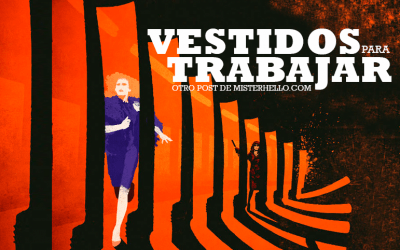 XVII | CÓDIGO DE VESTIMENTA. ALLÍ DONDE FUERES, VISTE COMO VIERES…