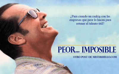 XXVII | PARA CUANDO UN RANKING DE LAS PEORES EMPRESAS PARA TRABAJAR?