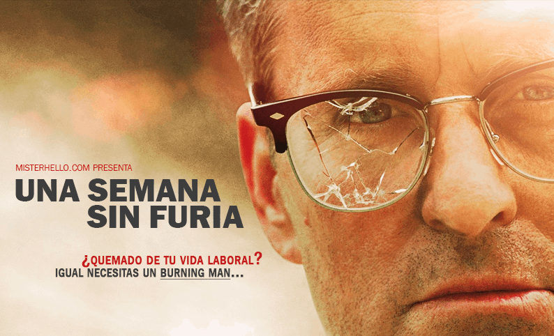XCIII | QUEMADO DEL TRABAJO? HAZTE UN BURNING MAN Y VERÁS…