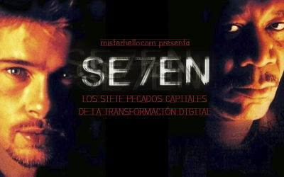 CI | LOS SIETE PECADOS CAPITALES DE LA TRANSFORMACIÓN DIGITAL