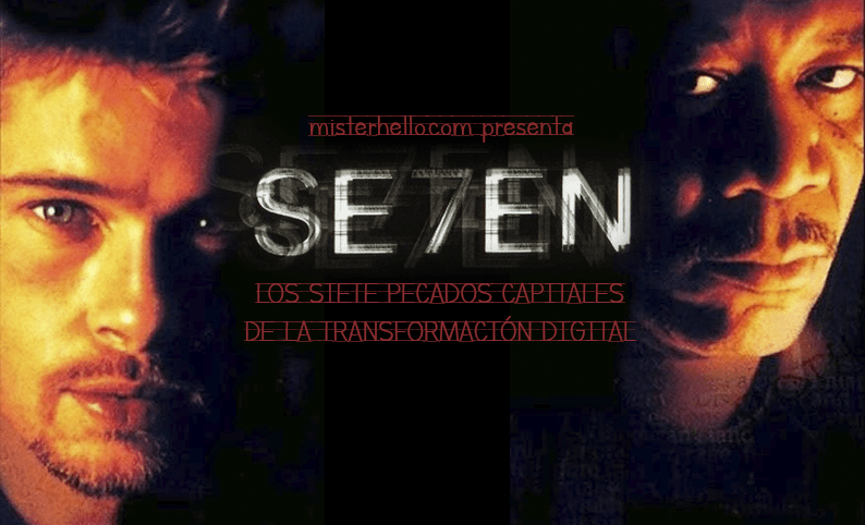 CI | LOS SIETE PECADOS CAPITALES DE LA TRANSFORMACIÓN DIGITAL