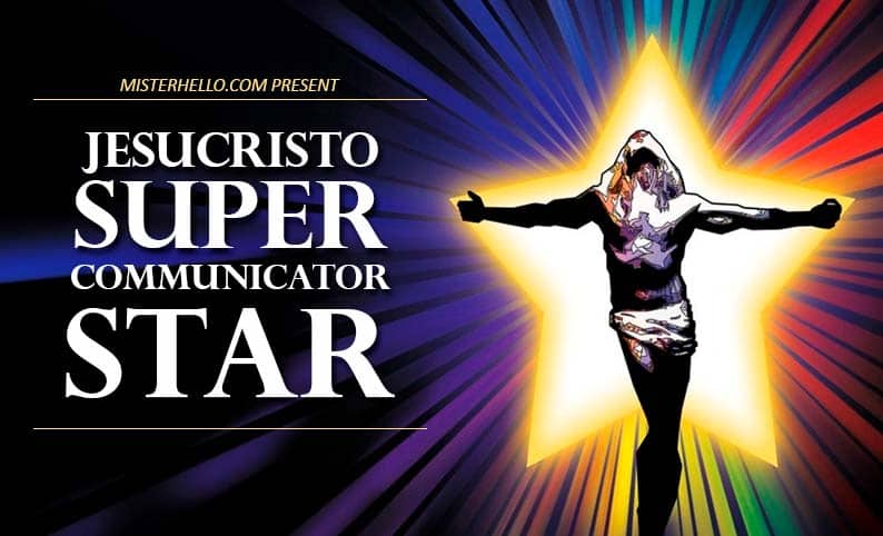 CCLXIV | ES JESUS, CRISTO O JESUCRISTO, EL MEJOR COMUNICADOR DE LA HISTORIA?